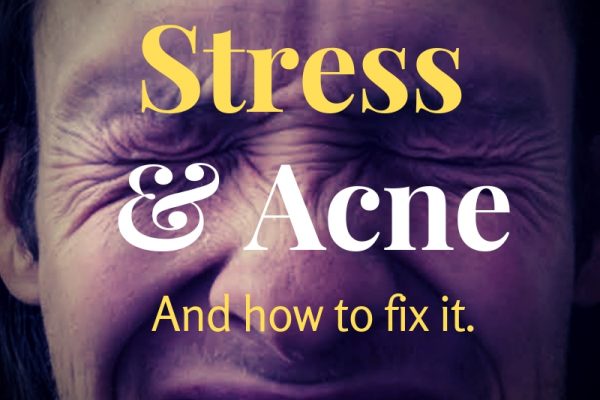 7 Ways Stress Triggers Acne + Top 10 Stress-Busters
